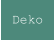 Deko